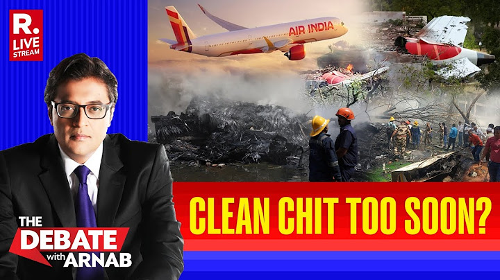Debate With Arnab LIVE: DGCA Rushed To Give Clean Chit To Air India In Aftermath Of Ahmedabad Crash?