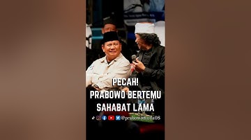 PECAH! PRABOWO BERTEMU SAHABAT LAMA