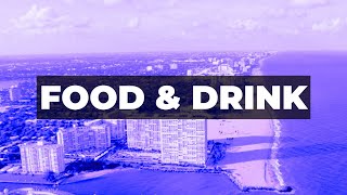 Best of Fort Lauderdale | Food and Drink