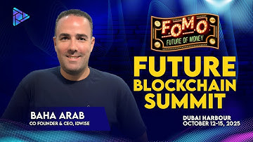 Baha Arab: CEO of IDWise at Future Blockchain Summit 2025