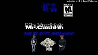 Cashboy XY~Mr. Cash FT EGM HUNCHO