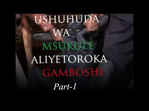 Ushuhuda wa Msukule aliyetoroka Gamboshi | Part 1