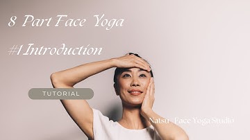 8x Face Yoga Course #1 Introduction   HD 720p