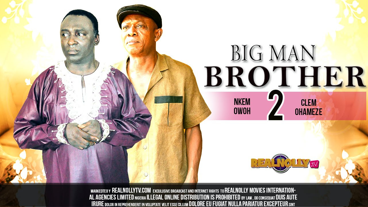 Nigerian Nollywood Movies   Big Man Brother 2