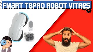 Fmart T8Pro Robot Nettoyeur De Vitres - Avis 2025