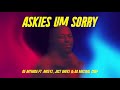 De Mthuda – Askies Um Sorry ft. Just Bheki, Mkeyz & Da Muziqal Chef