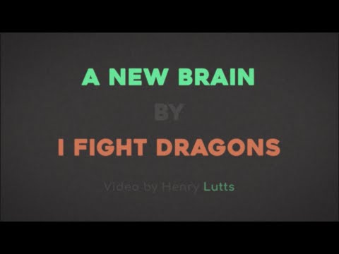 I Fight Dragons - "A New Brain" Official Lyric Video
