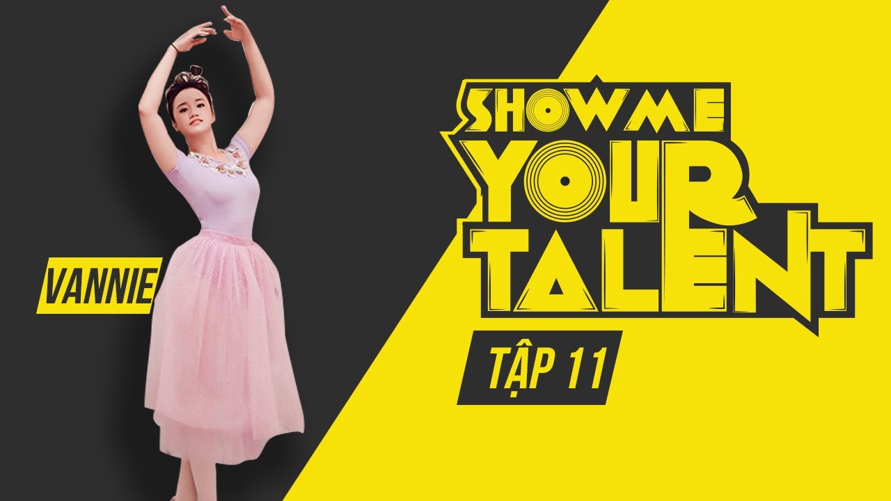 Cô giáo ballet Vannie | Vannie | Show me your talent tập 11