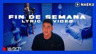 Miguel Bueno - Fin De Semana | Video Lyric