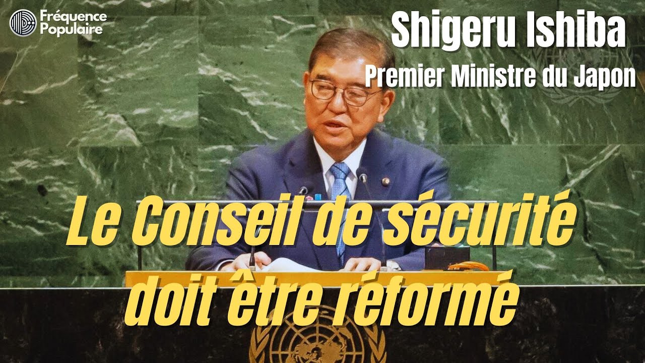 Shigeru Ishiba à l’ONU : « Le Conseil de sécurité doit être réformé » – Discours complet 2025