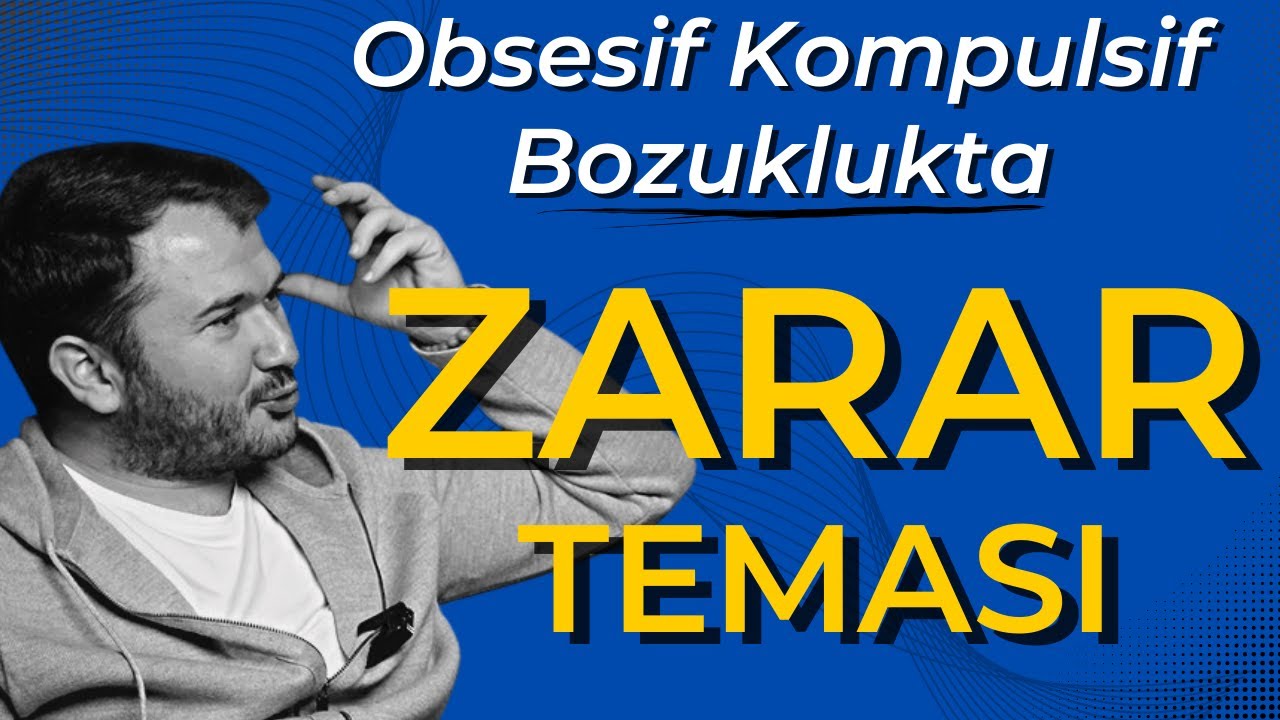 Zarar Temalı OKB Nedir?
