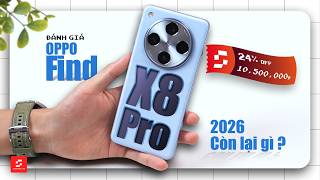 OPPO Find X8 Pro sau 1.5 năm: Săn sale còn 10tr5, chụp ảnh vẫn rất bá,..Ai nên mua?