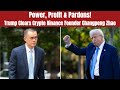 Power, Profit & Pardons! Trump Clears Binance Founder Changpeng Zhao Without Fear or Favour Podcast