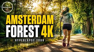 🏃‍♀️📹🇳🇱  Amsterdam Forest: Amsterdamse Bos 4K Hyperlapse Tour