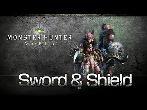 Monster Hunter: World - Sword & Shield Overview