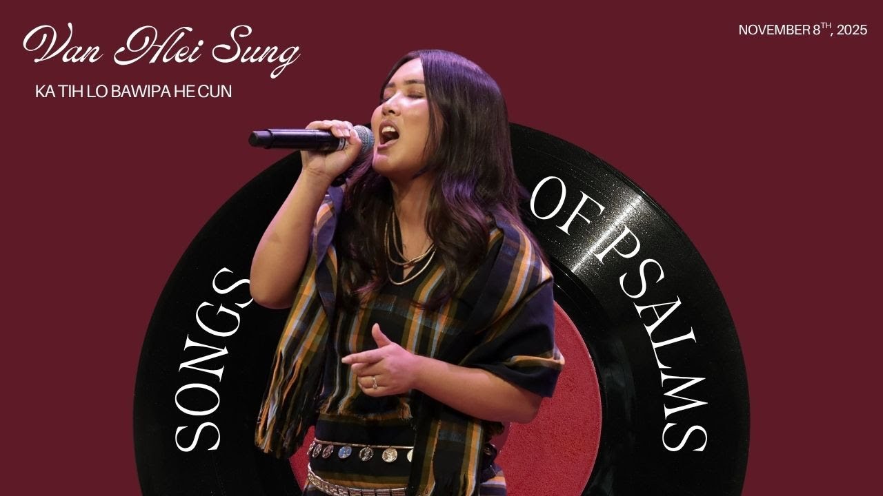 Ka Ṭih Lo Bawipa He Cun || Pi Van Hlei Sung