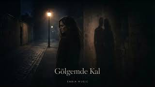 Gölgemde Kal (Official Audio)