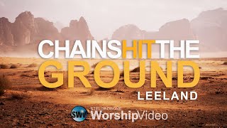 Watch Leeland Chains Hit The Ground video