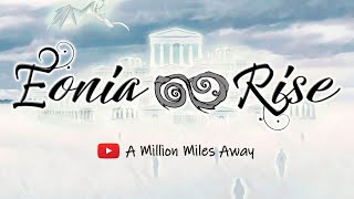 Eonia Rise - A Million Miles Away