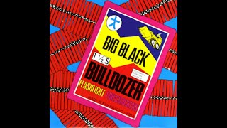 Big Black - Bulldozer (Vinyl) | Full Album
