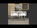 Gang Gang