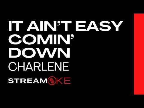 🎵 It Ain’t Easy Comin’ Down – Charlene (Karaoke Version)