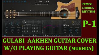 How to Play Gulabi Aankhen on Ample  Guitar using Cubase 10.5 Step by Step Tutorial". Part -1