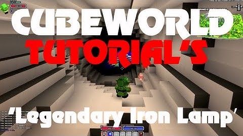 Cube World Alpha | Tutorial: Getting The Legendary Iron Lamp