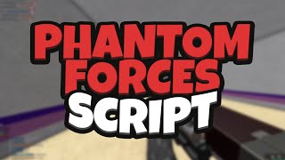 BEST Phantom Forces Script | Aimbot, ESP, Legit, Rage | WORKING