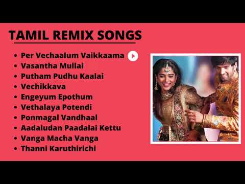 Tamil Remix Songs  Movies Remix Songs  Tamil Hit Songs