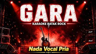 Karaoke Batak GARA - Tongam Sirait | Nada Pria | Lirik Lengkap Versi Rock