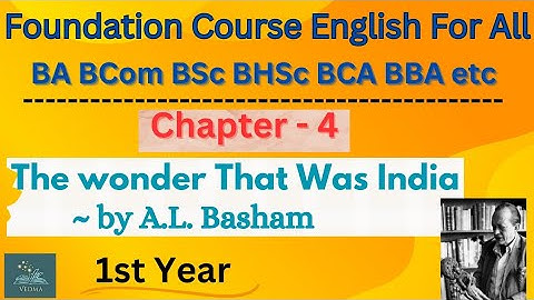 Foundation Course English | The Wonder That Was India | BA, BSc, BCom, BCA etc |Chapter Explaination