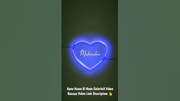 Apne Naam Ki Neon Colorfull Video Banaye New Neon Name Art Video Editing #statusvideoediting