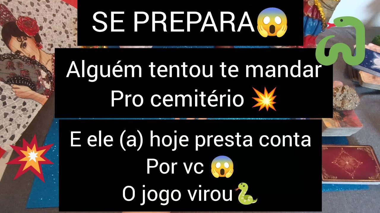 SE PREPARA💥🐍😱 ALGUÉM TENTOU TE MANDAR PRO CEMITERIO E ELE(A) HOJE PRESTA CONTA POR VC?O JOGO VIROU?