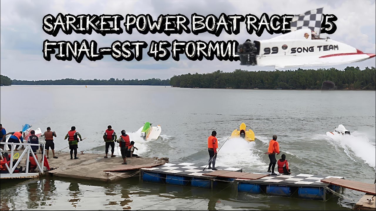 FINAL-SST 45 FORMULA LIGHT.SARIKEI POWER BOAT RACE 2025