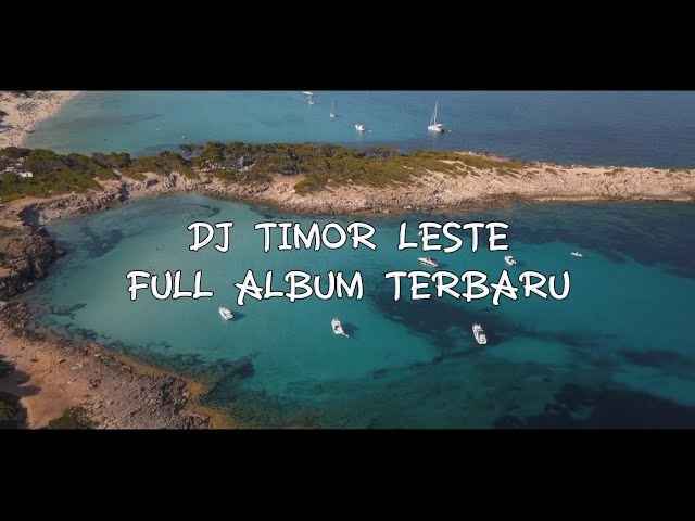 DJ TIMOR LESTE 🇹🇱 FULL ALBUM NONSTOP SLOW BASS TERBARU - Dj Chutter class=