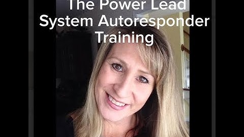 The Power Lead System Autoresponder Training sending email campaings