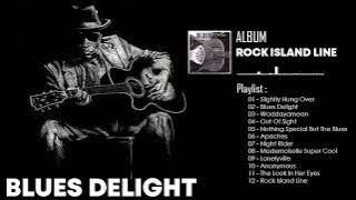 Blues Delight - Slightly Hung Over - Rock Island Line Full Album