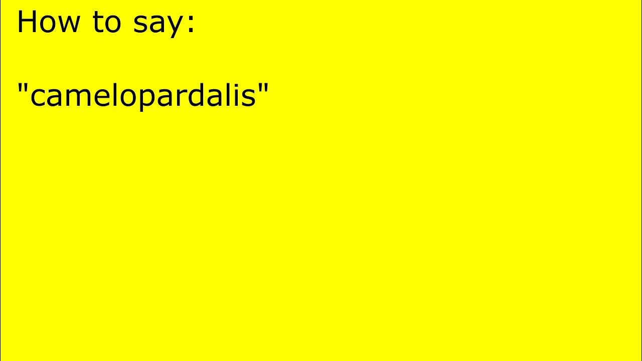 How to pronounce camelopardalis - YouTube