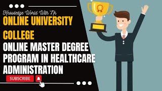 Online Master Degree program in Healthcare Administration || Online University College