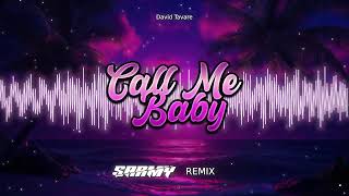 Download Lagu David Tavaré - Call Me Baby ( SARMY REMIX 2025 ) MP3