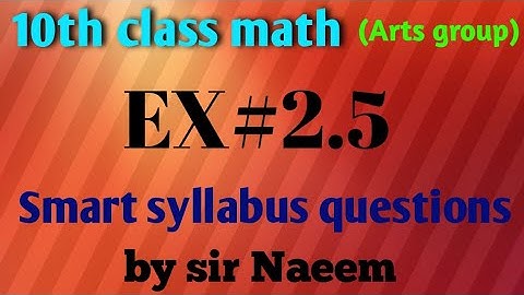 10th class math (Arts group) chapter#2  Ex#2.5 complete smart syllabus questions