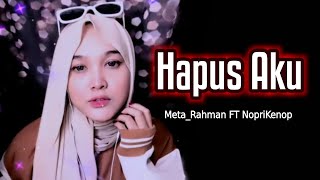 Hapus Aku - Meta_Rahman Ft Kenop Band