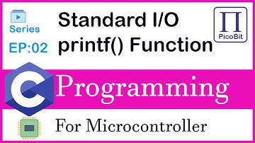 Video 02: printf Function  | C Programming for Microcontrollers