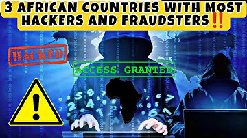 3 African Countries With Most HACKERS and FRAUDSTERS ‼️