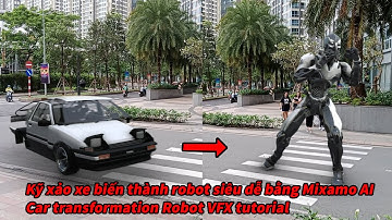 Kỹ xảo xe ô tô biến thành Robot transformation car transformation VFX tutorial Mixamo, After Effects