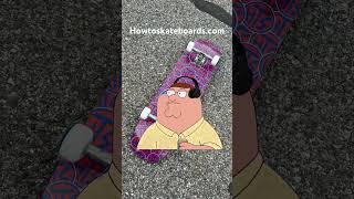 Peter Griffin endorses How To Skateboards