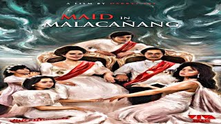 Maid in Malacañang Full Movie HD | MAID IN MALACAÑANG 2022 FULL MOVIE
