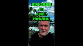 🔵 Responsibilities Security Professional | Public Relation | Transparent | Procedure | Professional