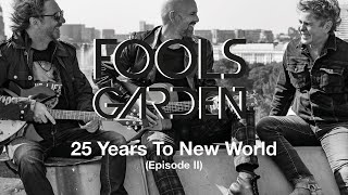 Fools Garden - 25 Years To New World (Documentary - Episode 2/10)